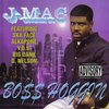 J-MAC "BO$$ HOGGIN" (NEW CD)