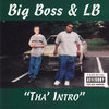 BIG BOSS & LB "THA' INTRO" (NEW CD)