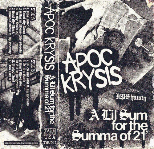 APOC KRYSIS "A LIL SUM FOR THE SUMMA OF 21" (TAPE PREORDER)