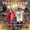T.H.U.G. M.A.F.I.A. "FATE & CONSEQUENCEZ" (NEW 2-CD)