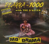 PLAYYA-1000 WITH THE D'KSTER "MO' DRAMA" (NEW LP)