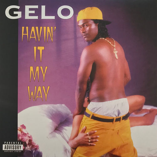 GELO "HAVIN' IT MY WAY" (NEW LP)