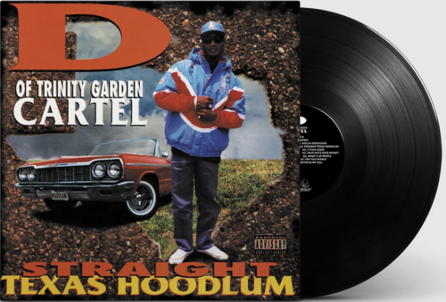 D OF TRINITY GARDEN CARTEL "STRAIGHT TEXAS HOODLUM" (NEW LP)
