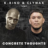 K-RINO & CLYMAX "CONCRETE THOUGHTS" (NEW CD)