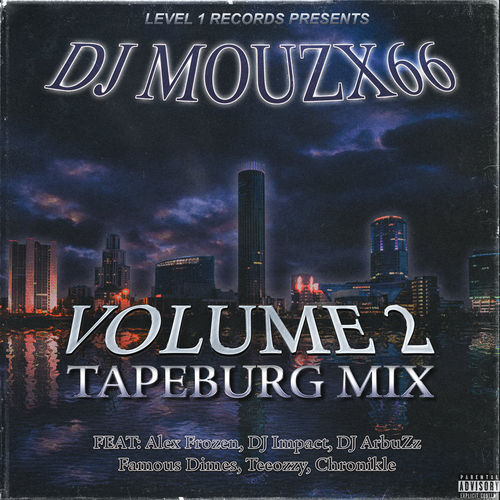 DJ MOUZX66 "VOLUME 2: TAPEBURG MIX" (NEW TAPE)