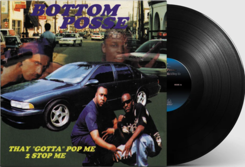 BOTTOM POSSE "THAY GOTTA POP ME 2 STOP ME" (NEW LP)