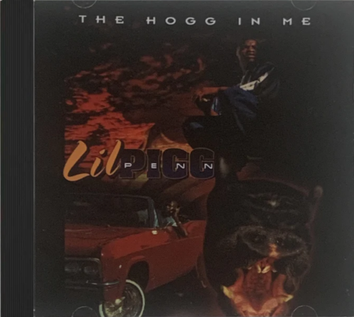LIL PIGG PENN "THE HOGG IN ME" (CD PREORDER)