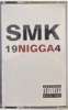 SMK "19NIGGA4" (NEW TAPE)