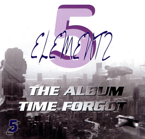5 ELEMENTZ "THE ALBUM TIME FORGOT" (NEW CD)