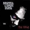 BROTHA LYNCH HUNG "THE VIRUS" (NEW CD)