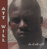 ATT WILL "DO IT ATT WILL" (NEW CD)